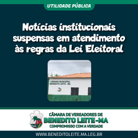 Notícias institucionais suspensas em atendimento às regras da Lei Eleitoral